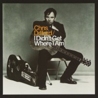 Purchase Chris Difford - I Didn't Get Where I Am