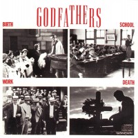 Purchase Godfathers - Birth, School, Work, Death (Reissued 2011)