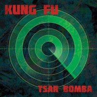 Purchase Kung Fu - Tsar Bomba