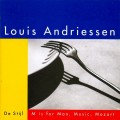 Buy Louis Andriessen - De Stijl / M Is For Man, Music, Mozart Mp3 Download