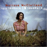 Purchase Melissa McClelland - Stranded In Suburbia