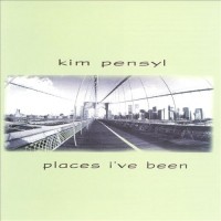 Purchase Kim Pensyl - Places I've Been