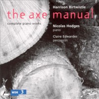 Purchase Nicolas Hodges - Harrison Birtwistle: The Axe Manual