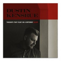 Purchase Dustin Kensrue - Thoughts That Float On A Different Blood