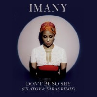 Purchase Imany - Don't Be So Shy (Filatov & Karas Remix) (CDS)