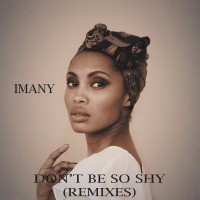 Purchase Imany - Don't Be So Shy (Remixes) (EP)