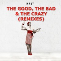 Purchase Imany - The Good, The Bad & The Crazy (Remixes) (EP)