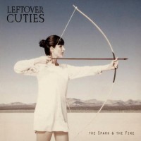 Purchase Leftover Cuties - The Spark & The Fire