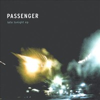 Purchase Passenger - Late Tonight (EP)