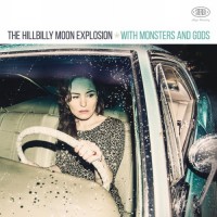 Purchase The Hillbilly Moon Explosion - With Monsters And Gods