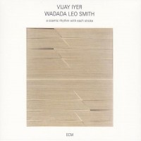 Purchase Vijay Iyer & Wadada Leo Smith - A Cosmic Rhythm With Each Stroke