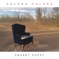 Buy Snarky Puppy - Culcha Vulcha Mp3 Download