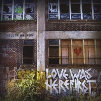 Purchase Carolyn Arends - Love Was Here First