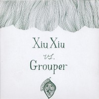 Purchase Grouper vs. Xiu Xiu - Creepshow (EP)