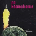 Buy Grupa Organowa Krzysztofa Sadowskiego - Na Kosmodromie (Vinyl) Mp3 Download