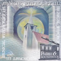 Purchase Attila Kollar - Musical Witchcraft III - Psalms & Soundtrack
