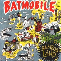 Purchase Batmobile - Bamboo Land (Vinyl)
