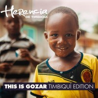 Purchase Herencia De Timbiqui - This Is Gozar (Timbiquí Edition)