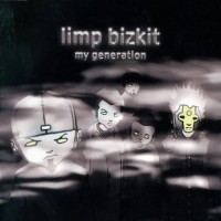 Purchase Limp Bizkit - My Generation Part 1 (CDS)