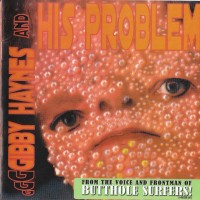Purchase Gibby Haynes And His Problem - Gibby Haynes And His Problem