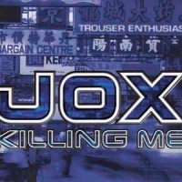 Purchase Jox & Trouser Enthusiasts - Killing Me (CDS)