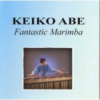 Purchase Keiko Abe - Fantastic Marimba