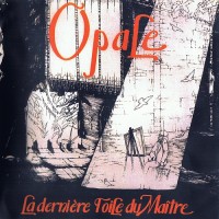 Purchase Opale - La Derniere Toile Du Maitre (Vinyl)