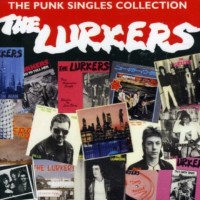Purchase The Lurkers - The Complete Punk Singles Collection