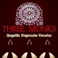 Buy Three Monks - Neogothic Progressive Toccatas Mp3 Download