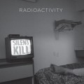 Buy Radioactivity - Silent Kill Mp3 Download