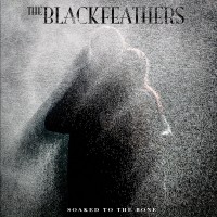 Purchase The Black Feathers - Soaked To The Bone