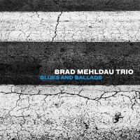 Purchase Brad Mehldau Trio - Blues And Ballads