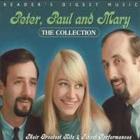 Purchase Peter, Paul & Mary - The Collection: Their Greatest Hits & Finest Performances CD3