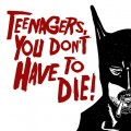 Buy All Human - Teenagers, You Don't Have To Die Mp3 Download