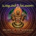 Buy Liquid Bloom - Heart Of The Shamans Mp3 Download