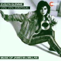 Purchase James Macmillan - Veni, Veni, Emmanuel (Music Of James Macmillan) (Feat. Evelyn Glennie)