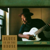 Purchase Johnny Jones - Blues Is In The House