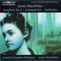 Purchase Macmillan - Symphony No. 2 / Cumnock Fair / Sinfonietta