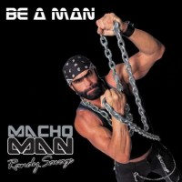 Purchase "Macho Man" Randy Savage - Be A Man