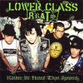 Buy Lower Class Brats - Rather Be Hated Than Ignored Mp3 Download