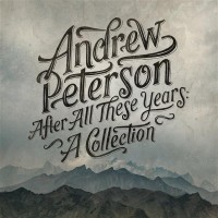 Purchase Andrew Peterson - After All These Years: A Collection CD1