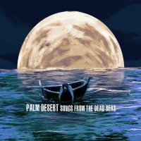 Purchase Palm Desert - Songs From The Dead Seas