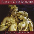 Buy Patrick Bernard - Bhakti Yoga Mantra Mp3 Download