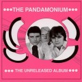 Buy The Pandamonium - The Unreleased Album (Reissued 2004) Mp3 Download