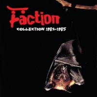Purchase The Faction - The Faction Collection 1982-1985
