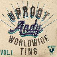 Purchase Uproot Andy - Worldwide Ting Vol. 1