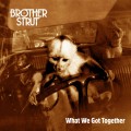 Buy Brother Strut - What We Got Together Mp3 Download