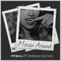 Buy Pitbull - Messin' Around (CDS) Mp3 Download