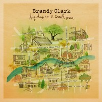 Purchase Brandy Clark - Big Day in a Small Town