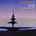 Buy Chris Hughes - Shift (From The Music Of Steve Reich) Mp3 Download